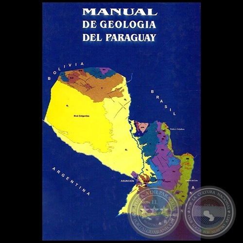 MANUAL DE GEOLOGÍA DEL PARAGUAY I - Autor: AGUSTIN LÓPEZ NUÑEZ - Año 2001